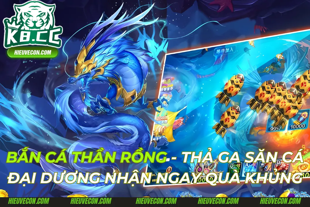 Chơi Game Bắn Cá Thần Rồng Với Giải Thưởng Hấp Dẫn